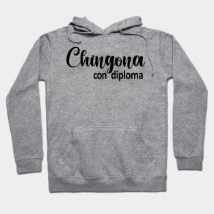 Chingona Con Diploma Hoodie